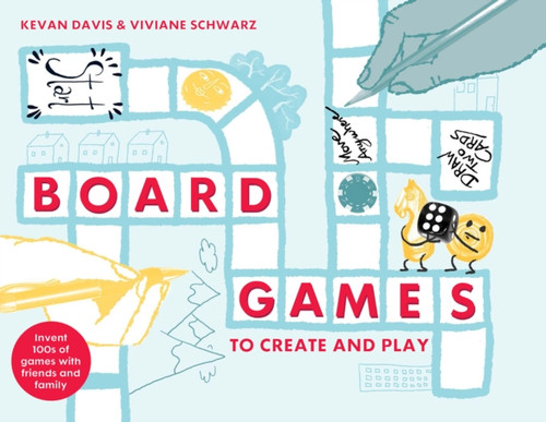 Board Games to Create and Play 9781911624295 Hardback