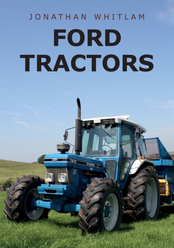 Ford Tractors 9781445677651 Paperback Ford Tractors 9781445677651 Paperback