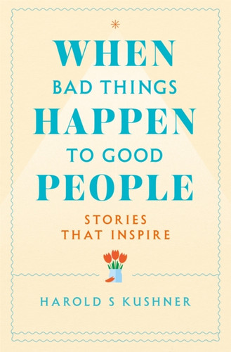 When Bad Things Happen to Good People 9781529060386 Paperback When Bad Things Happen to Good People 9781529060386 Paperback