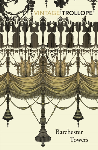 Barchester Towers 9780099595885 Paperback