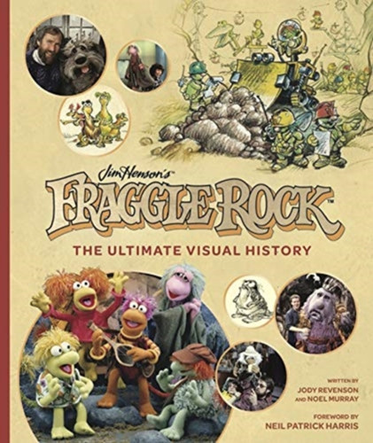 Fraggle Rock: The Ultimate Visual History 9781789097801 Hardback