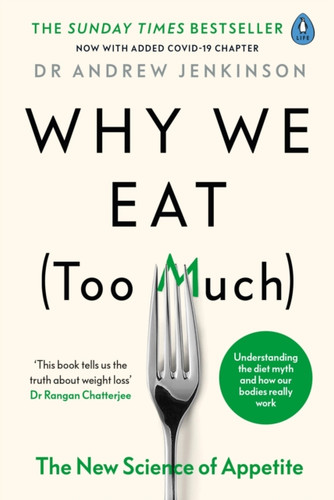 Why We Eat (Too Much) 9780241400531 Paperback