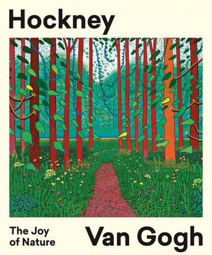 Hockney – Van Gogh: The Joy of Nature 9780500239971 Paperback Hockney – Van Gogh: The Joy of Nature 9780500239971 Paperback