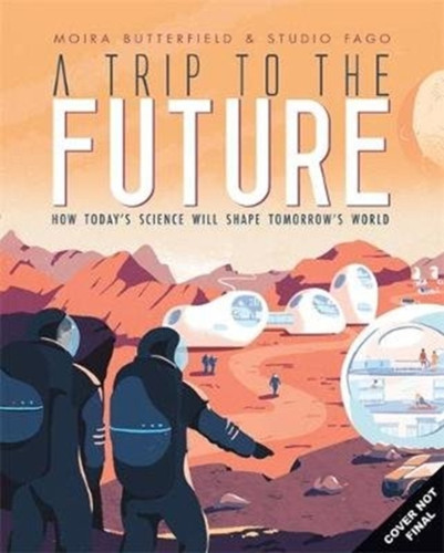 A Trip to the Future 9781787415751 Hardback