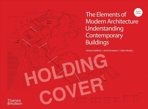 The Elements of Modern Architecture 9780500023624 Hardback The Elements of Modern Architecture 9780500023624 Hardback