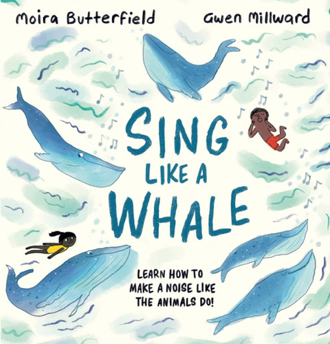 Sing Like a Whale 9781913519179 Hardback