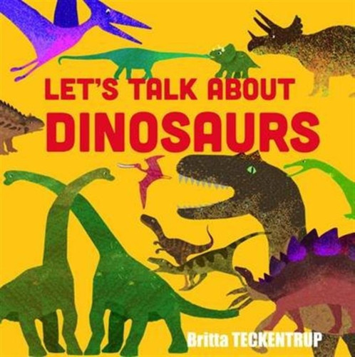 Let's Talk About Dinosaurs 9781910126417 Paperback