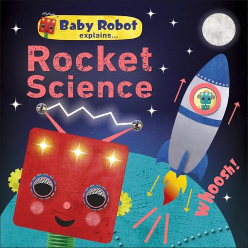 Baby Robot Explains... Rocket Science 9780241395820 Board book Baby Robot Explains... Rocket Science 9780241395820 Board book