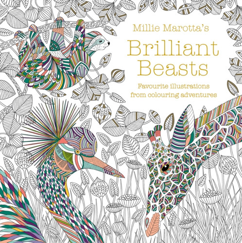 Millie Marotta's Brilliant Beasts 9781849946087 Paperback Millie Marotta's Brilliant Beasts 9781849946087 Paperback