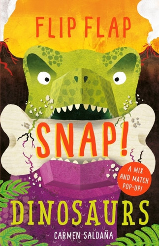 Flip Flap Snap: Dinosaurs 9781787412361 Hardback Flip Flap Snap: Dinosaurs 9781787412361 Hardback