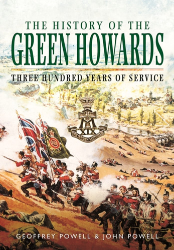 History of the Green Howards 9781473857971 Paperback