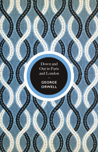 Down and Out in Paris and London 9781787302532 Hardback