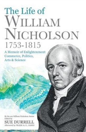 The Life of William Nicholson, 1753-1815 9780720619577 Paperback