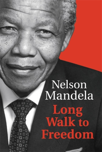 Long Walk To Freedom 9781408703113 Hardback