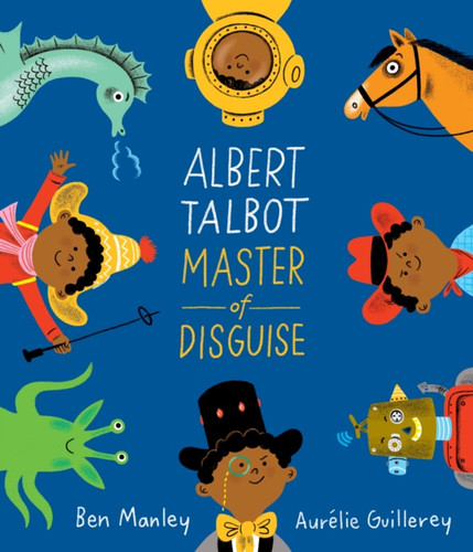 Albert Talbot: Master of Disguise 9781509882243 Hardback