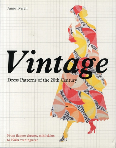 Vintage Dress Patterns of the 20th Century 9781849940450 Paperback Vintage Dress Patterns of the 20th Century 9781849940450 Paperback
