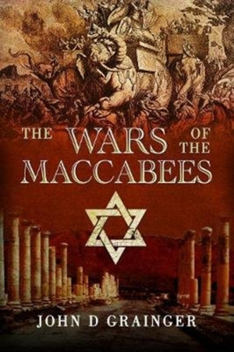 The Wars of the Maccabees 9781526782267 Paperback