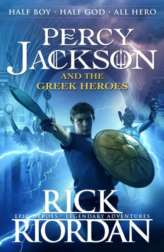 Percy Jackson and the Greek Heroes 9780141362250 Paperback Percy Jackson and the Greek Heroes 9780141362250 Paperback