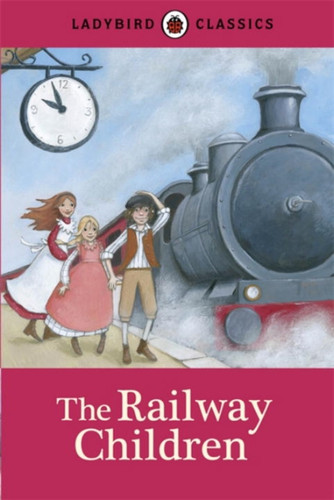 Ladybird Classics: The Railway Children 9780723270867 Hardback