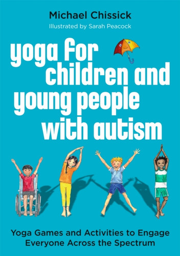 Yoga for Children and Young People with Autism 9781785926792 Paperback