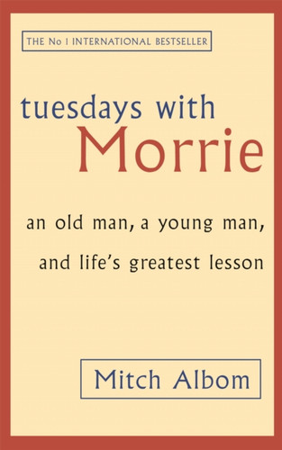 Tuesdays With Morrie 9780751529814 Paperback Tuesdays With Morrie 9780751529814 Paperback