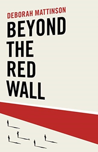 Beyond the Red Wall 9781785906046 Hardback Beyond the Red Wall 9781785906046 Hardback