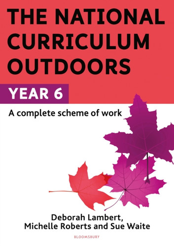 The National Curriculum Outdoors: Year 6 9781472976246 Paperback