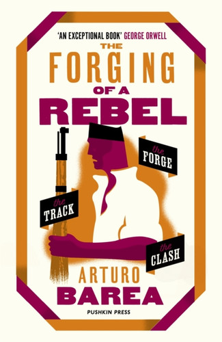 The Forging of a Rebel 9781782274940 Paperback