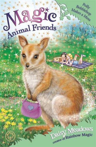 Magic Animal Friends: Polly Bobblehop Makes a Mess 9781408347140 Paperback Magic Animal Friends: Polly Bobblehop Makes a Mess 9781408347140 Paperback