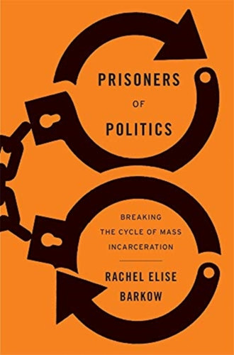 Prisoners of Politics 9780674919235 Hardback