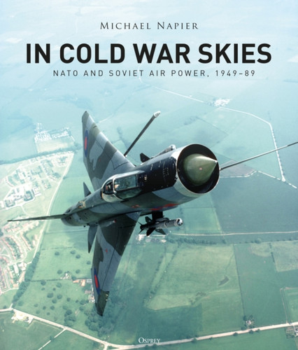 In Cold War Skies 9781472836885 Hardback