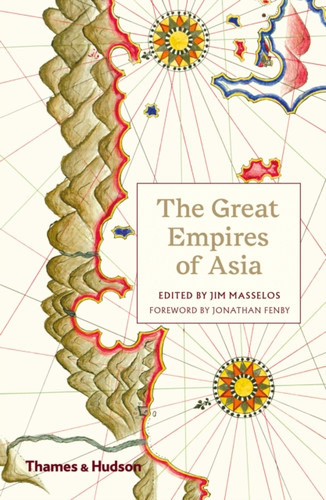 The Great Empires of Asia 9780500294420 Paperback The Great Empires of Asia 9780500294420 Paperback