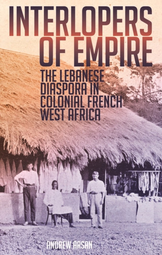 Interlopers of Empire 9781849042970 Hardback Interlopers of Empire 9781849042970 Hardback