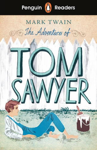 Penguin Readers Level 2: The Adventures of Tom Sawyer (ELT Graded Reader) 9780241430880 Paperback Penguin Readers Level 2: The Adventures of Tom Sawyer (ELT Graded Reader) 9780241430880 Paperback