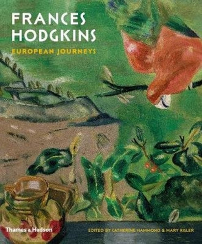 Frances Hodgkins: European Journeys 9780500094181 Hardback