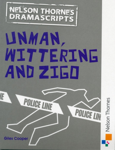 Oxford Playscripts: Unman Wittering and Zigo 9781408519981 Paperback Oxford Playscripts: Unman Wittering and Zigo 9781408519981 Paperback