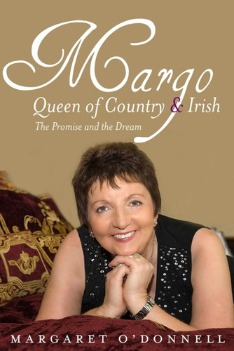 Margo: Queen of Country & Irish 9781847176745 Hardback Margo: Queen of Country & Irish 9781847176745 Hardback