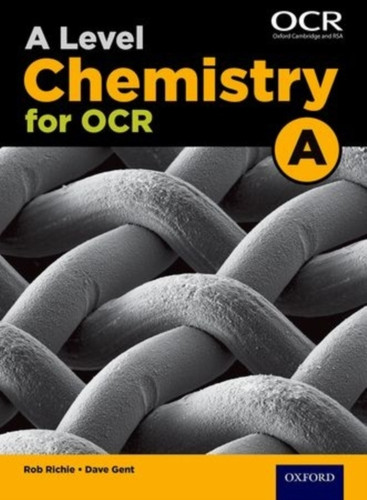 A Level Chemistry for OCR A Student Book 9780198351979 Paperback A Level Chemistry for OCR A Student Book 9780198351979 Paperback