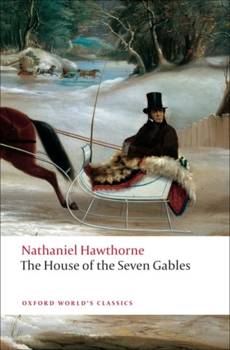 The House of the Seven Gables 9780199539123 Paperback