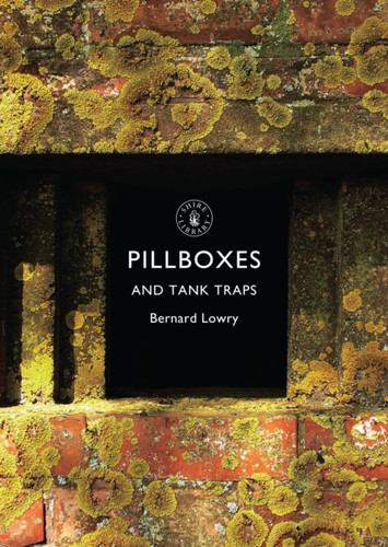 Pillboxes and Tank Traps 9780747813569 Paperback