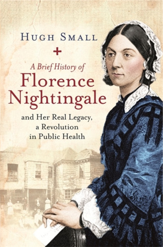 A Brief History of Florence Nightingale 9781472140289 Paperback