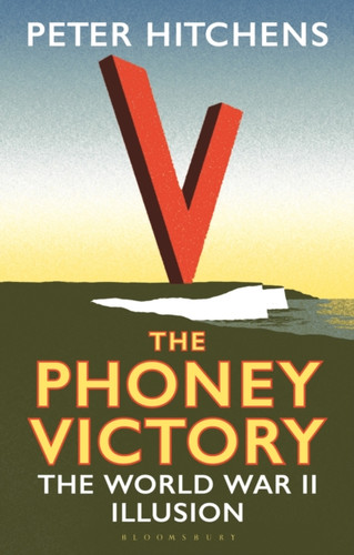 The Phoney Victory 9781350156333 Paperback The Phoney Victory 9781350156333 Paperback