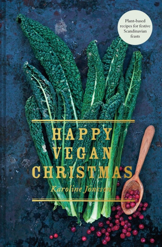 Happy Vegan Christmas 9781911624585 Hardback
