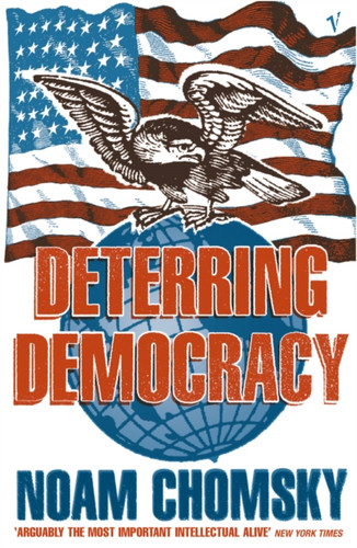 Deterring Democracy 9780099135012 Paperback