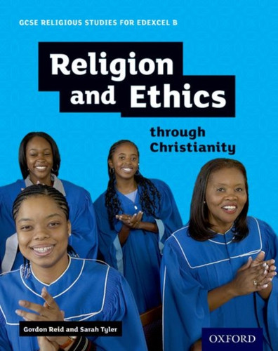 GCSE Religious Studies for Edexcel B: Religion and Ethics through Christianity 9780198370406 Paperback
