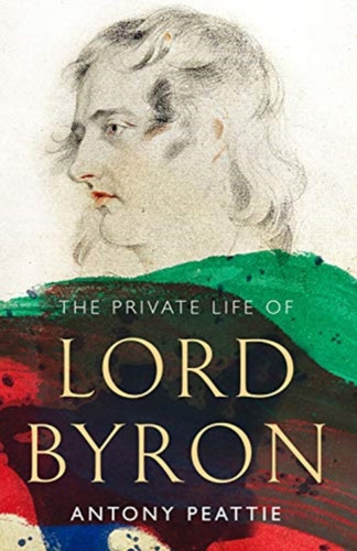 The Private Life of Lord Byron 9781783524266 Hardback