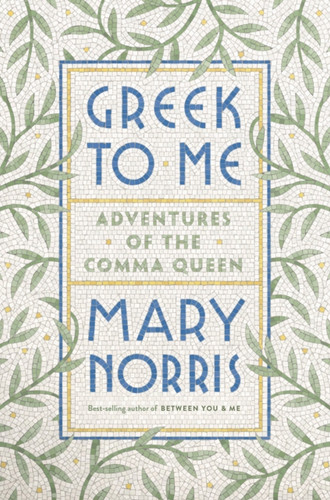 Greek to Me 9781324001270 Hardback