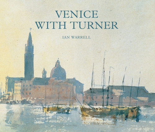 Venice with Turner 9781849767033 Hardback Venice with Turner 9781849767033 Hardback