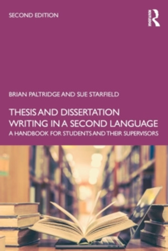 Thesis and Dissertation Writing in a Second Language 9781138048706 Paperback