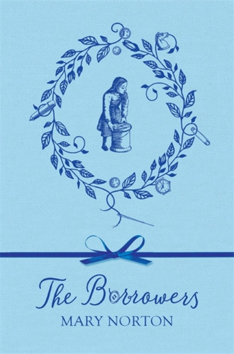 The Borrowers 9781444005622 Hardback The Borrowers 9781444005622 Hardback